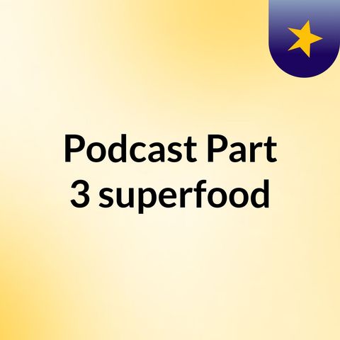 Podcast Part 3