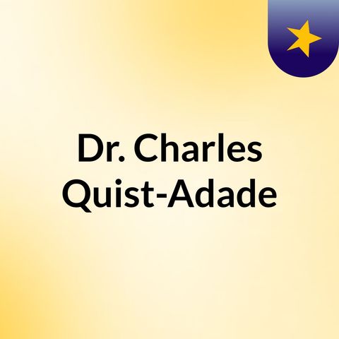 Dr. Charles Quist-Adade - An Accomplished Sociologist