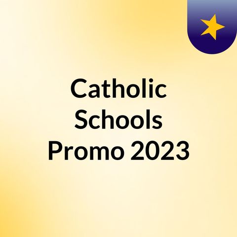 Catholic Schools Audio Ad 2023