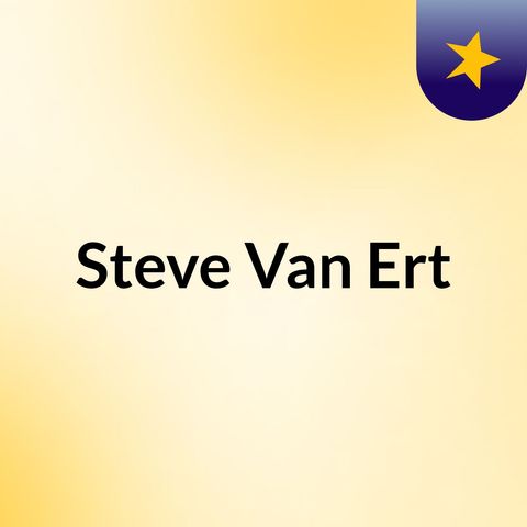 Steve Van Ert - A Dedicated Educator
