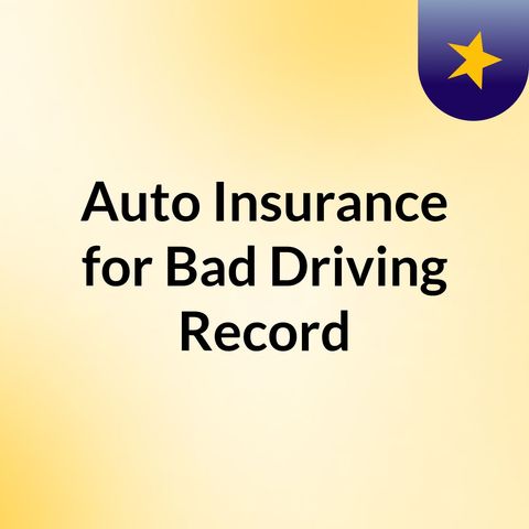 Cheapest Auto Insurance for Bad Driving Record