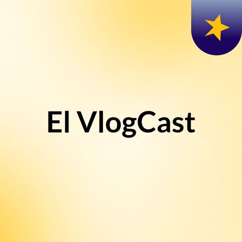 El VlogCast Ep 02: ¿Comic-Con En México?