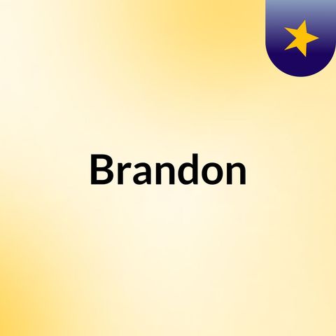 Brandon I heard