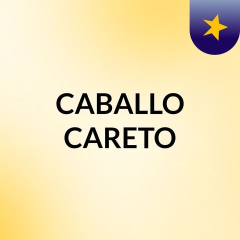 CABALLO CARETO