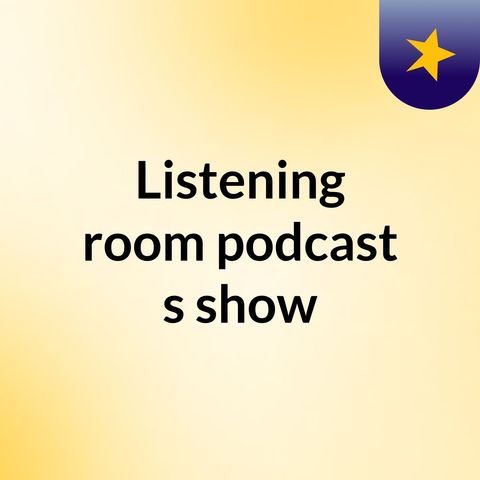 The Listening Room EP4