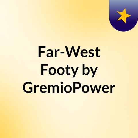 Far-West Footy Podcast (Pilot)
