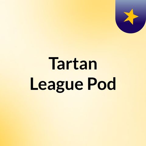 Tartan Playoffs, Draft Order, Lateral Legend Historic Run & Playoff Preview!