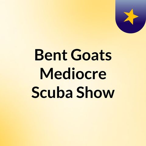 Bent Goats Podcast Episode 1