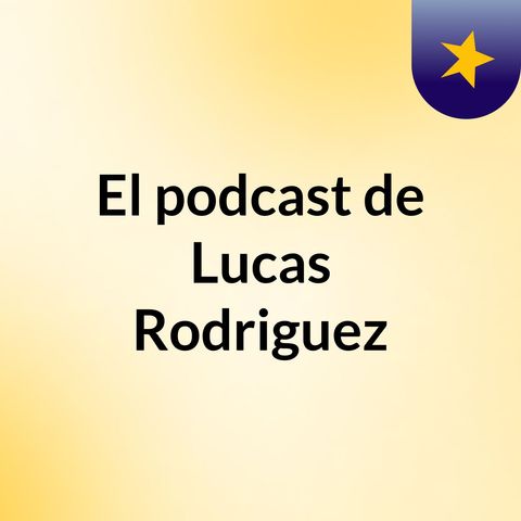 Recomanacions, Lucas Rodriguez