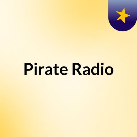 Pirate Radio: Season 3, EP. 4. P2