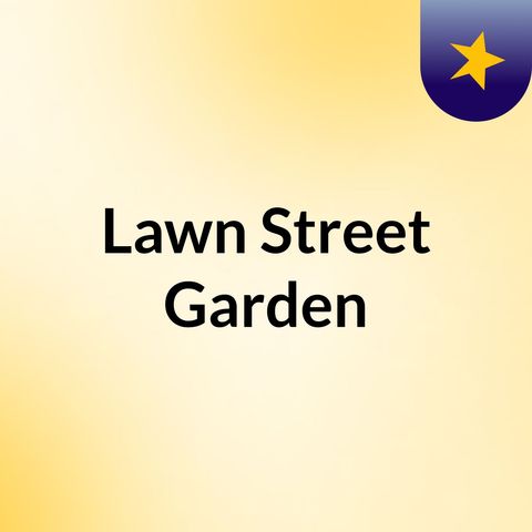 Lawn Street Community Garden