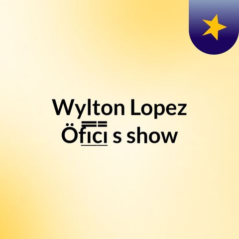 Mega Tarde com Wylton Lopez