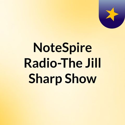 Episode 95 - NoteSpire Radio-The Jill Sharp Show