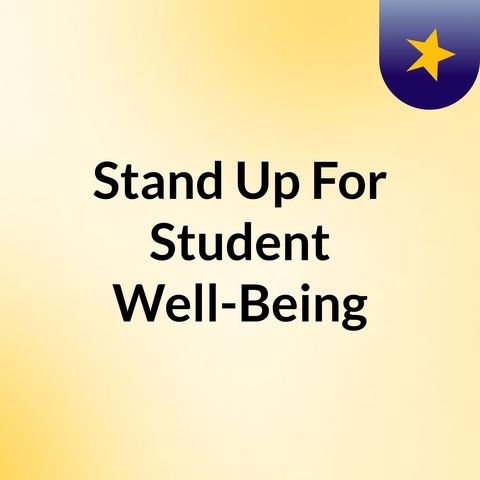 EP 01 Standup For Student Well Being