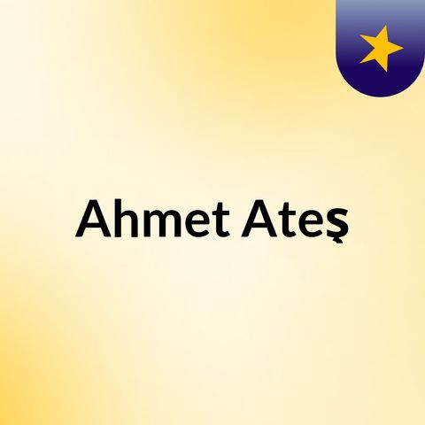 Ahmet Ateş