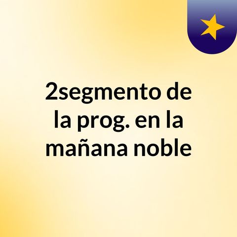 1 - segmento programacion noble fm