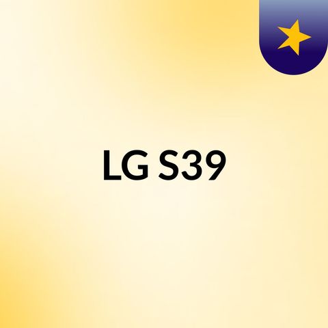 LG S39