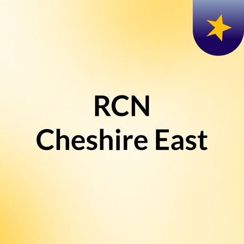 RCN CHESHIRE EAST PODCAST