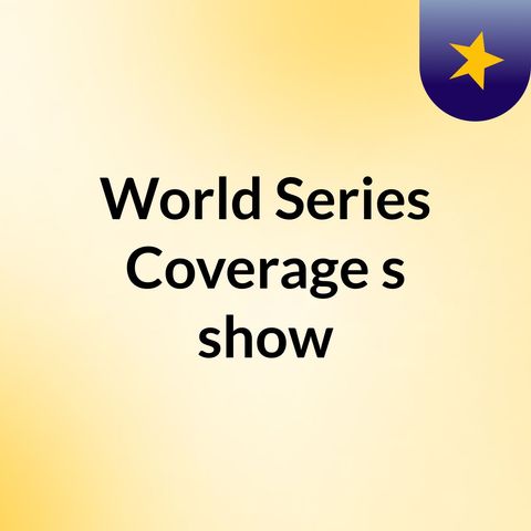 World Series Game Four Coverage