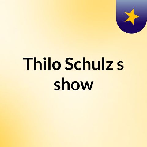 Episode 2 - Thilo Schulz's show