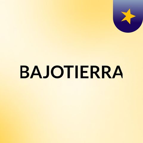 Bloque 17 Lamuerte Del Sol- BAJOTIERRA