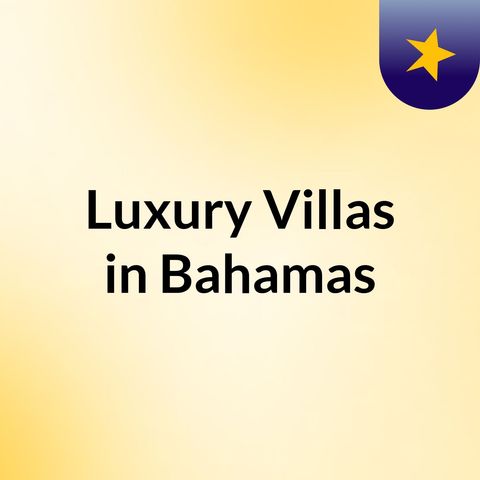 Luxury Villas in Bahamas