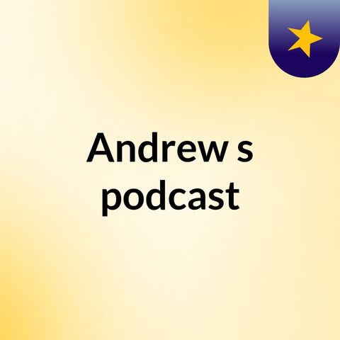 Episode 62 - Andrew's podcast Jesus- The Good Shepherd