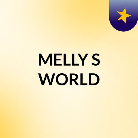 mellys world 1 03/31/13