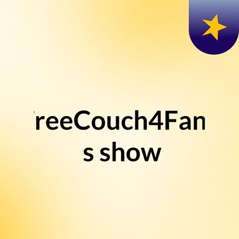 Episode 2 - #FreeCouch4Fans 🏟⚽️💪🔥's show