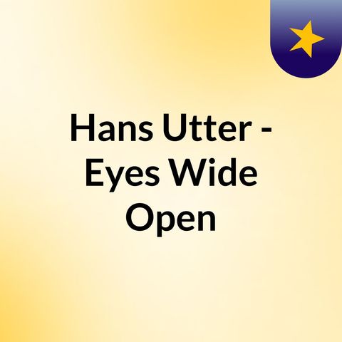 Hans Utter - Eyes Wide Open