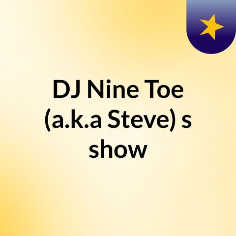 DJ Nine Toe Show (pilot 01/03/2017)