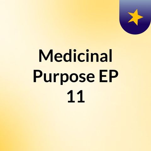 Medicinal Purpose EP 11