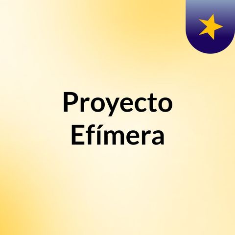 Proyecto Efimera