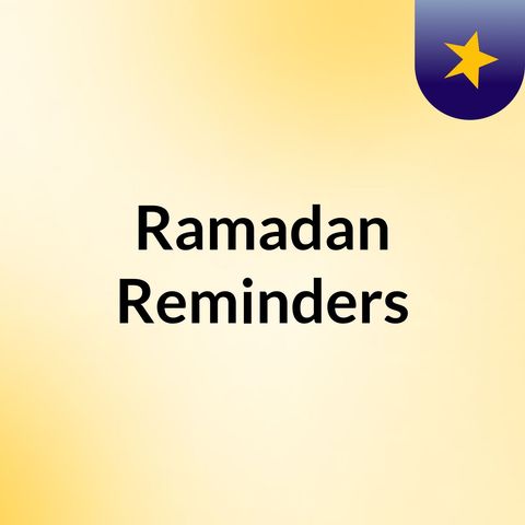 Ramadan Reminders: Abu Muhammad al Maghribee