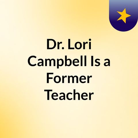 Dr. Lori Campbell Associate Superintendent of Schools