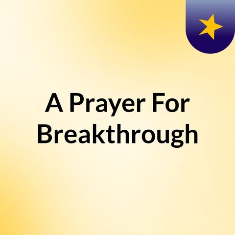 Breaker Prayer