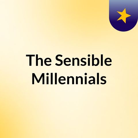 Sensible Millennials #8