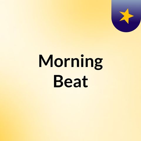 Morning Beat With DJ BOBAJOE