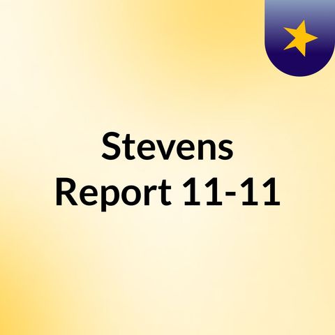 The Stevens Report, November 11th, 2016
