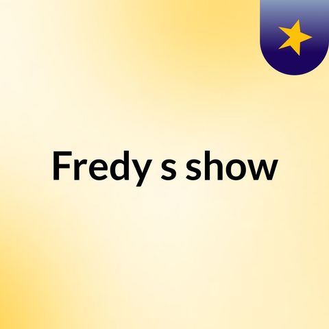 Episodio 12 - Fredy's show Amigo