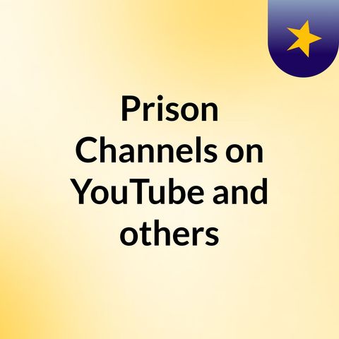 What are "Prison Channels" and what are they about?