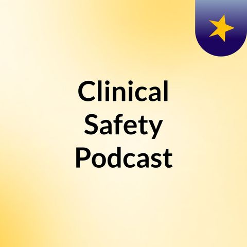 Safety Podcast - episode 3