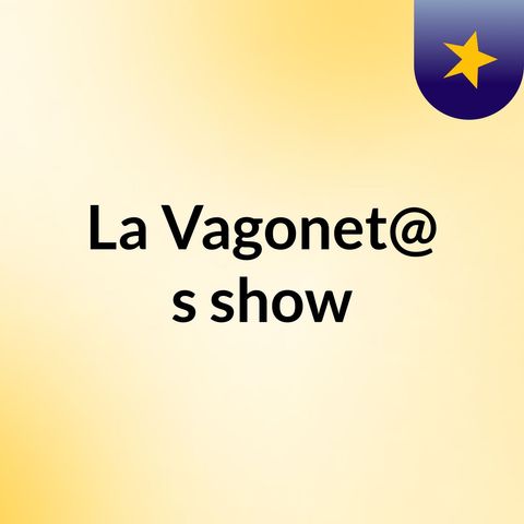 La vagonet@ episodio 6 (live)