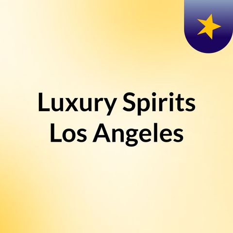 Luxury Spirits Los Angeles | Super King Markets * Visit one of our 7 stores today