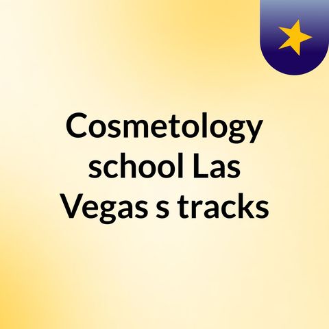 Best Cosmetology Schools Las Vegas