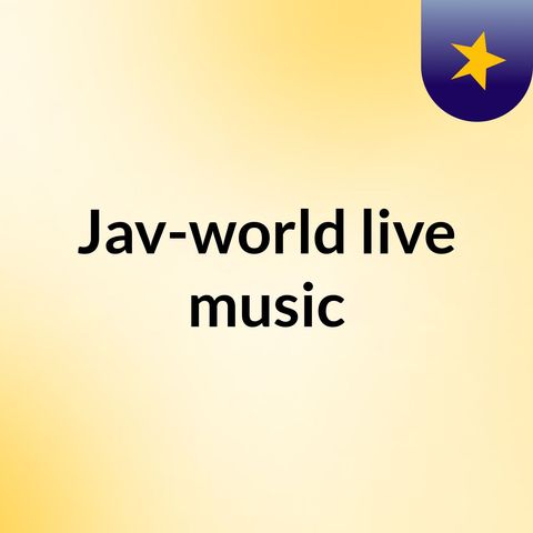 Jav-World Live Music