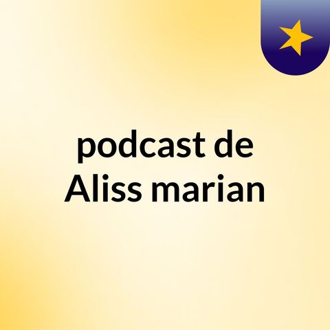 Episódio 3 - podcast de Aliss marian