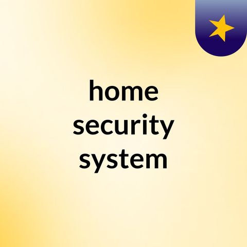 Different Types Of Home Security Systems