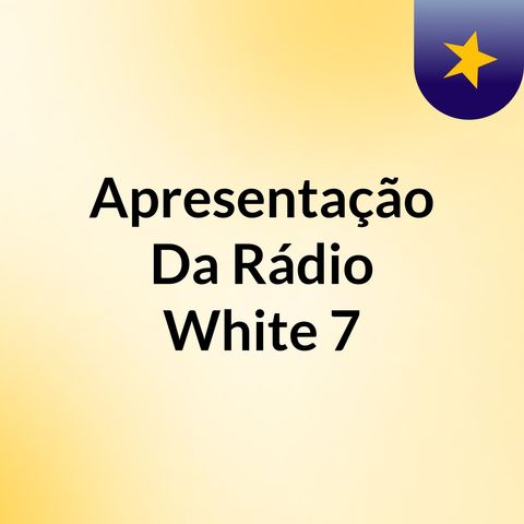 Rádio White 7