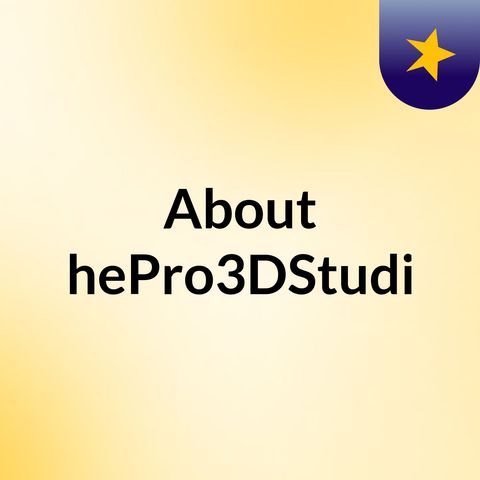 About ThePro3DStudio